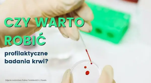Badania krwi, które warto zrobić – kluczowe testy dla zdrowia i profilaktyki